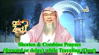 Shorten and Combine prayers while traveling (Qasr) - Assim al hakeem