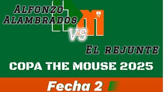 Copa THE MOUSE - Fecha 2 - Alfonzo Alambrados vs El Rejunte