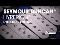 Seymour Duncan® Hyperion™ Pickups on Ibanez AZ Electric Guitar