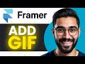 How To Add GIF In Framer (Full Guide)