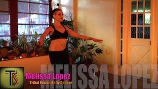 6. Melissa Lopez - Tribal Fusion Belly Dancer (Part 2)
