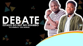 DEBATE POLÉMICO com FD Chimbata \u0026 Izzo Manuel | Chatube Channel