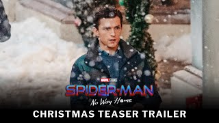 SPIDER-MAN: NO WAY HOME (2021) Christmas Teaser Trailer | Marvel Studios