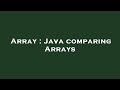 Array : Java comparing Arrays