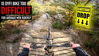 IS DYFI BIKEPARK TOO DIFFICULT FOR AVERAGE MTB RIDERS??