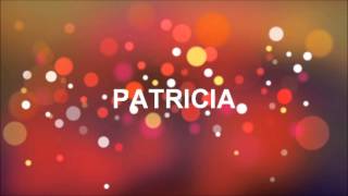 FELIZ ANIVERSÁRIO PATRICIA