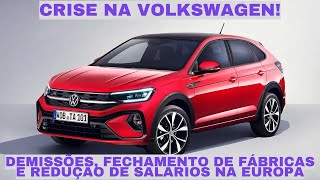 Volkswagen Planeja Fechar Fábricas e Demitir 30.000 Funcionários na Europa