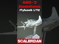 build your diving dauntless at midway flyhawk sbd 3 1 72 scale shorts