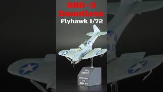 Build your diving DAUNTLESS at Midway | Flyhawk SBD-3 | 1/72 scale | #shorts