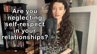 When you don't prioritize self-respect in relationships