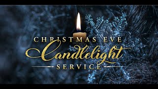 12.24.24  Christmas Eve Service