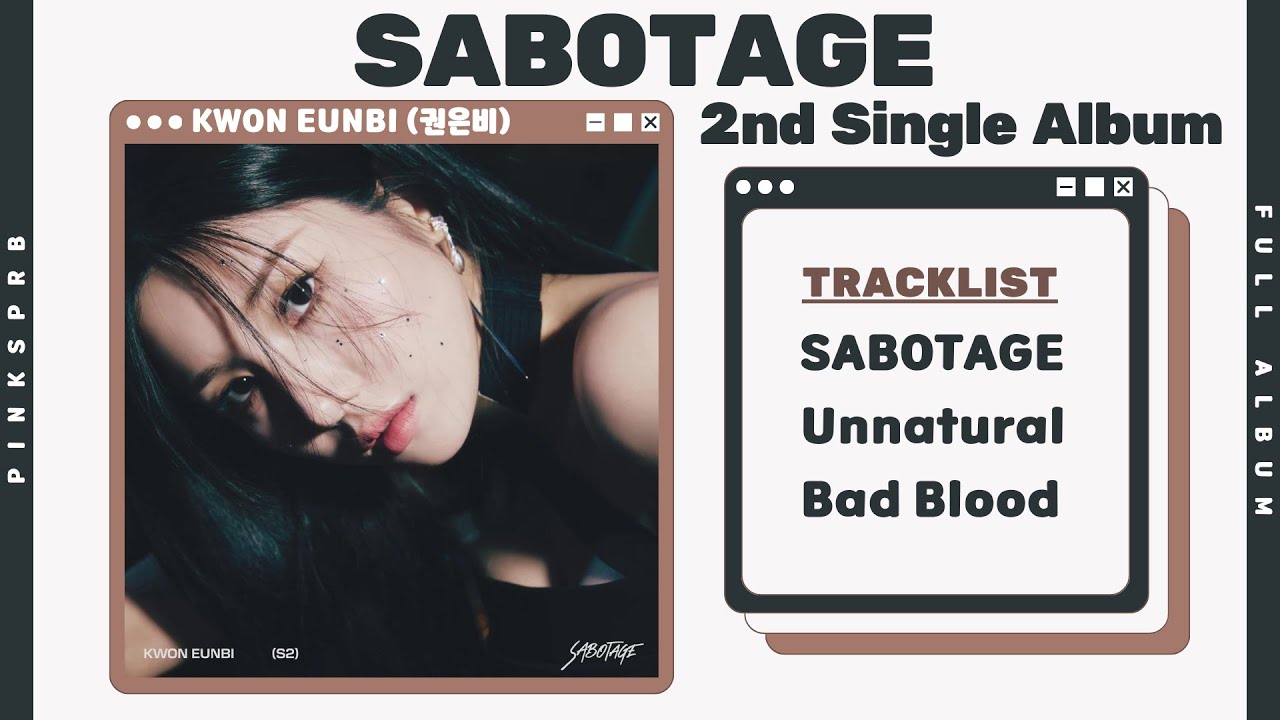 Kwon Eunbi 권은비 Sabotage 2nd Single Album Full Album Youtube Music