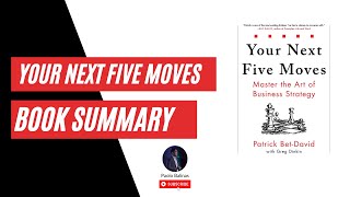 Your Next Five Moves by Patrick Bet David