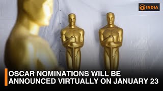 Oscar nominations will be announced virtually on January 23 | DD India