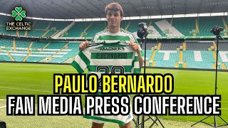 Paulo Bernardo x Celtic Fan Media: \