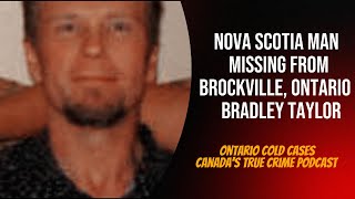 Nova Scotia Man Missing from Brockville, Ontario: Bradley Taylor