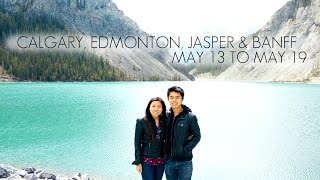 Calgary, Edmonton, Jasper \u0026 Banff - Stephy \u0026 David VLOG {May 2015}