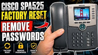 Cisco Spa525 Factory Reset Remove Passwords