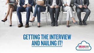 Getting the Interview and Nailing It! | DreamBank