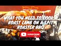 What you need to cook a roast lamb  on a spit roaster BBQ