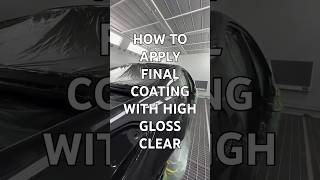 How to apply final coating with high gloss clear. #automobile #entrepreneur #diy #dance