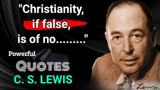 C. S. Lewis Most Powerful Motivational Quotes | Best Inspirational Quotes of C. S. Lewis