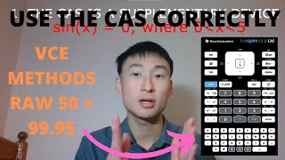 RAW 50 METHODS VCE - 8 TIPS on the CORRECT way to use the CAS Calculator