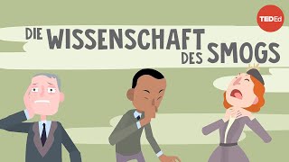 Die Wissenschaft des Smogs - Kim Preshoff