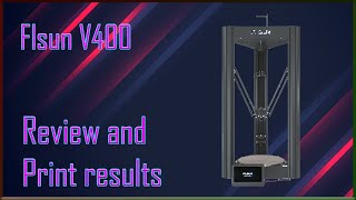Flsun V400 - review and results