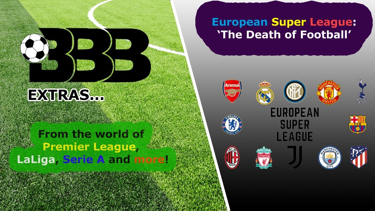 Explained: What's Wrong With European Super League | BBB Extras - YouTube