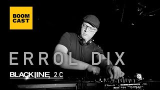 Errol Dix - Boom Cast #29 | Black Line - TECHNO DJ SET 2023 - Podcast  - Live Recording