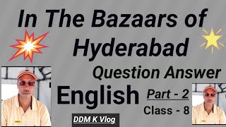 In The Bazaars of Hyderabad question answer  English literature class- 8 Part -2 DDM K Vlog