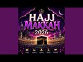 Hajj Makkah 2026