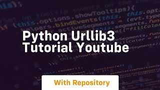 python urllib3 tutorial YouTube