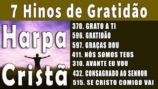 7 Hinos de Gratidão - HARPA CRISTÃ