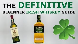 Irish Whiskey: The Definitive Beginner Buying Guide