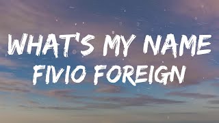 Fivio Foreign - What's My Name (Lyrics)