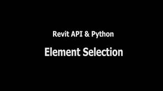 Revit API & Python. Lesson 7 - Element Selection