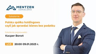 Polska spółka holdingowa czyli jak sprzedać biznes bez podatku