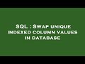 SQL : Swap unique indexed column values in database