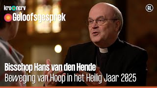 OPROEP tot hoop in de samenleving | Bisschop van den Hende | Geloofsgesprek