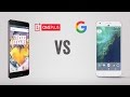 OnePlus 3T vs Google Pixel XL