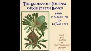 The Endeavour Journal of Sir Joseph Banks from 25 August 1768 12 July 1771 by Joseph Banks Part 2/4