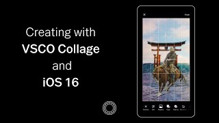 How To Create A VSCO Collage with iOS 16