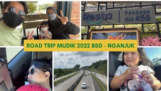 Road Trip MUDIK LEBARAN 2022 Bersama Anak BATITA | BSD - NGANJUK Via Tol Trans Jawa |