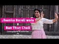 WEDDING MASHUP|Wedding Dance 2020|Jhumka Bareli wala| Banthan chali| Bridesmaids| sangeet Dance|