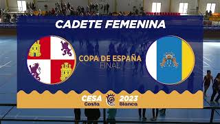 #CESACostaBlanca2023 - Cadete Femenina | Castilla y León 🆚 Canarias