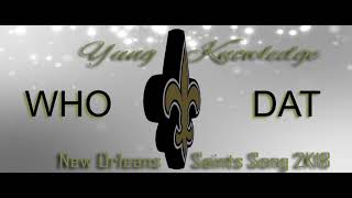 Y-K (Who Dat Nation) - New Orleans Saints Song 2k18- 2019)