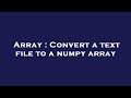Array : Convert a text file to a numpy array