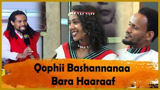 Qophii Bashannanaa Bara Haaraaf